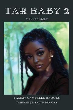 portada Tar Baby 2: Tianna's Story (in English)