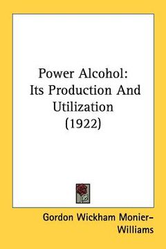 portada power alcohol: its production and utilization (1922) (en Inglés)