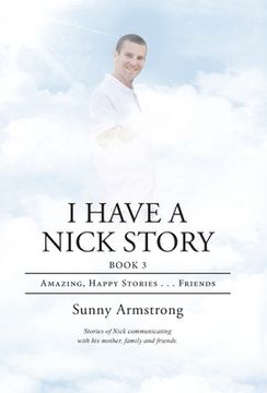 portada I Have a Nick Story Book 3: Amazing, Happy Stories...Friends (en Inglés)