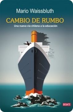 portada Cambio de Rumbo. Una Nueva vía Chilena a la Educación (in Spanish)