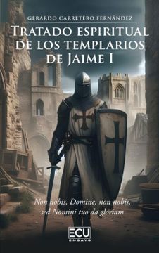 portada Tratado Espiritual de los Templarios de Jaime i (in Spanish)