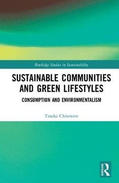 portada Sustainable Communities and Green Lifestyles: Consumption and Environmentalism (Routledge Studies in Sustainability)