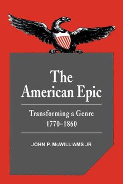 portada The American Epic Hardback: Transforming a Genre, 1770-1860 (Cambridge Studies in American Literature and Culture) (en Inglés)