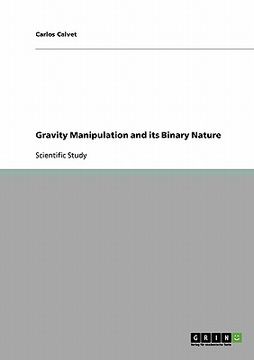 portada gravity manipulation and its binary nature (in English)
