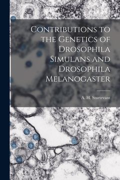 portada Contributions to the Genetics of Drosophila Simulans and Drosophila Melanogaster (in English)