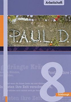 portada P. A. U. L. D. - Persönliches Arbeits- und Lesebuch Deutsch. Für Gymnasien und Gesamtschulen: Arbeitsheft 8 (en Alemán)