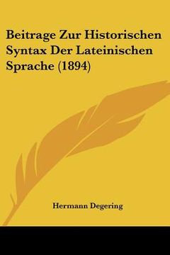 portada Beitrage Zur Historischen Syntax Der Lateinischen Sprache (1894) (en Alemán)