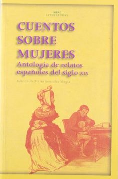 portada Cuentos Sobre Mujeres: Antologia de Relatos Espanoles del Siglo xix