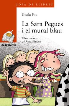 portada La Sara Pegues I El Mural Blau (Llibres Infantils I Juvenils - Sopa De Llibres. Sèrie Taronja)