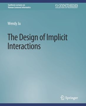 portada The Design of Implicit Interactions (en Inglés)