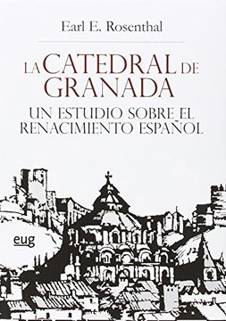 portada La Catedral de Granada: Un Estudio Sobre el Renacimiento Español
