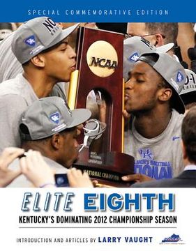 portada Elite Eighth: Kentucky's Dominating 2012 Championship Season (en Inglés)