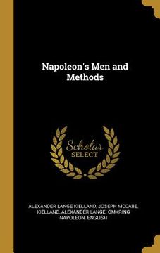 portada Napoleon's Men and Methods (en Inglés)