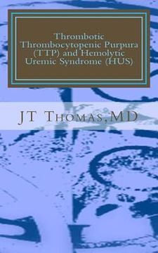 portada Thrombotic Thrombocytopenic Purpura (TTP) and Hemolytic Uremic Syndrome (HUS): Fast Focus Study Guide (en Inglés)