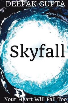 portada Skyfall: Your Heart Will Fall Too (en Inglés)