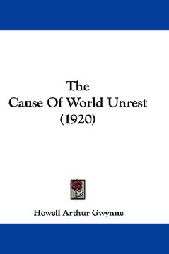 portada the cause of world unrest (1920) (en Inglés)