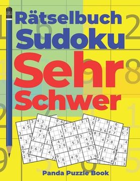 portada Rätselbuch Sudoku Sehr Schwer: Logikspiele Für Erwachsene (en Alemán)
