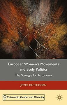 portada European Women's Movements and Body Politics: The Struggle for Autonomy (Citizenship, Gender and Diversity)