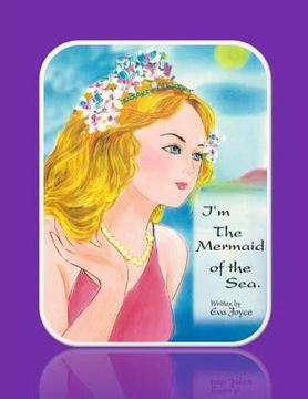 portada I'm the Mermaid of the Sea (en Inglés)