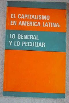 Comprar El Capitalismo En America Latina: Lo General Y Lo Peculiar De ...