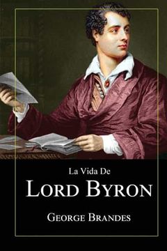 portada La Vida de Lord Byron: Grandes Biografías en Español (in Spanish)