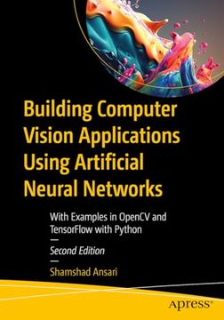 portada Building Computer Vision Applications Using Artificial Neural Networks: With Examples in Opencv and Tensorflow With Python (en Inglés)