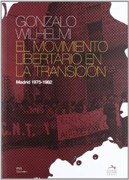 portada MOVIMIENTO LIBERTARIO EN LA TRANSICION MADRID 1975-1982
