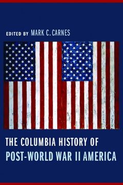 portada The Columbia History of Post-World war ii America (Columbia Guides to American History ad Cultures) (en Inglés)