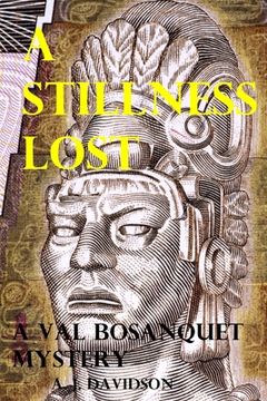 portada A Stillness Lost - A Val Bosanquet Mystery (en Inglés)