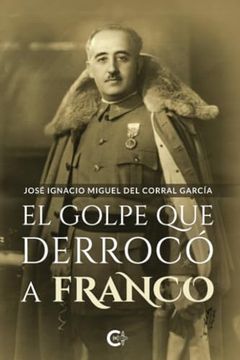 portada El Golpe que Derrocó a Franco (in Spanish)