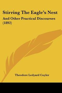 portada stirring the eagle's nest: and other practical discourses (1892)