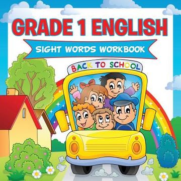 portada Grade 1 English: Sight Words Workbook (English Workbook) (in English)