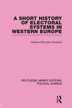 portada A Short History of Electoral Systems in Western Europe (en Inglés)