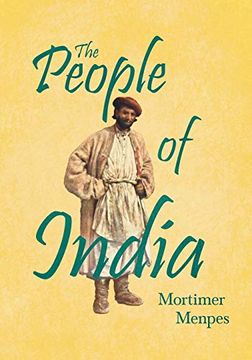 portada The People of India: With an Excerpt From the Garden of Fidelity Being the Autobiography of Flora Annie Steel (en Inglés)