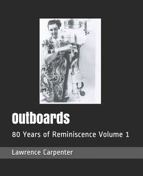 portada Outboards: 80 Years of Reminiscence Volume 1 (en Inglés)