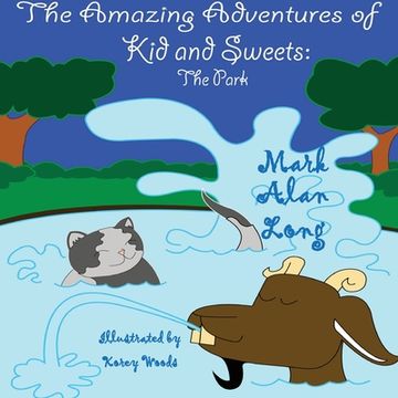 portada The Amazing Adventures of Kid & Sweets: The Park (en Inglés)