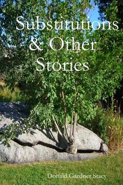 portada Substitutions & Other Stories (en Inglés)