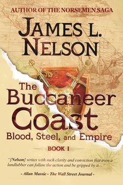 portada The Buccaneer Coast: 1 (Blood, Steel, and Empire) (en Inglés)