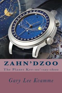 portada Zahn'dzoo: The Planet Kee-oo'-say-shoo (in English)