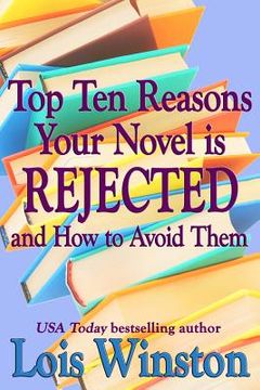 portada Top Ten Reasons Your Novel Is Rejected: And How to Avoid Them (en Inglés)