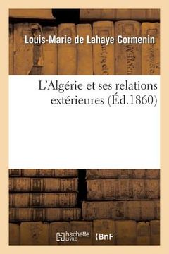 portada L'Algérie Et Ses Relations Extérieures (en Francés)