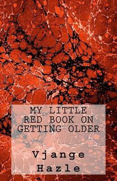 portada My Little Red Book on Getting Older (en Inglés)