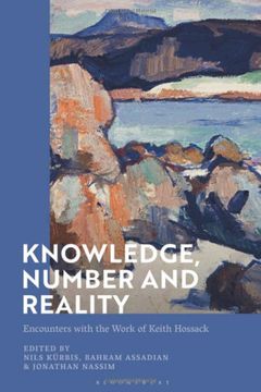 portada Knowledge, Number and Reality: Encounters With the Work of Keith Hossack 