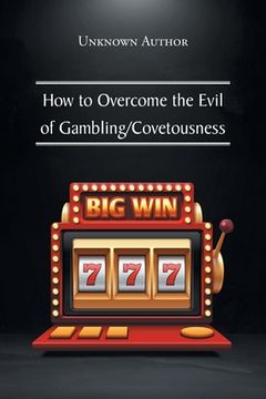 portada How to Overcome the Evil of Gambling/Covetousness (en Inglés)