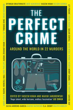 portada The Perfect Crime: A Diverse Collection of Gripping Crime Stories for 2022 From Bestselling Thriller Writers Including Oyinkan Braithwaite, Abir Mukherjee and Nadine Matheson 
