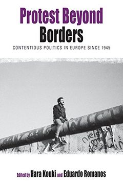 portada Protest Beyond Borders: Contentious Politics in Europe Since 1945 (Protest, Culture & Society) (in English)