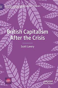 portada British Capitalism After the Crisis (Building a Sustainable Political Economy: Speri Research & Policy) (in English)