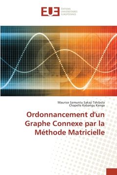 portada Ordonnancement d'un Graphe Connexe par la Méthode Matricielle (en Francés)