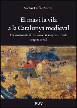 portada El Mas I La Vila A La Catalunya Medieval (en Catalá)