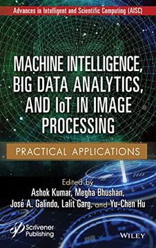 portada Machine Intelligence, Big Data Analytics, and Iot in Image Processing: Practical Applications (en Inglés)